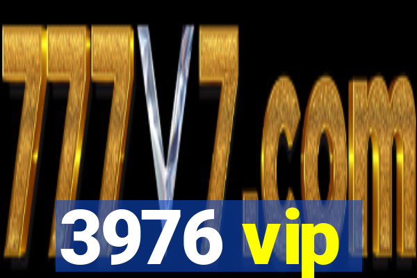 3976 vip